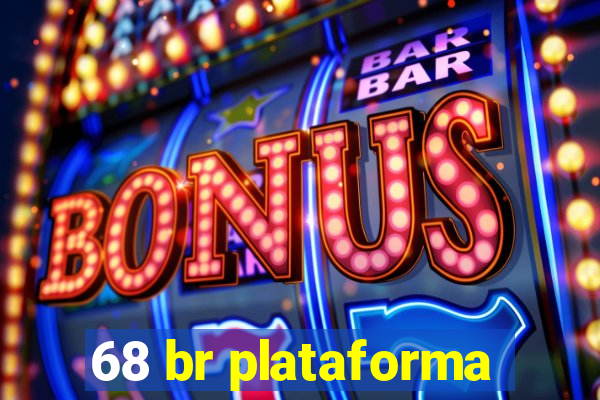 68 br plataforma